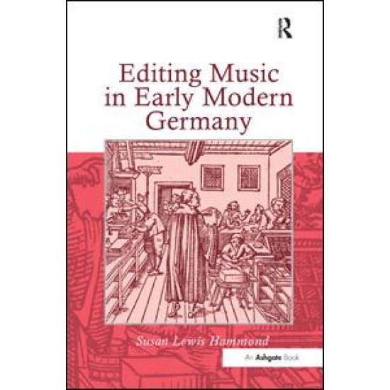 Editing Music in Early Modern Germany