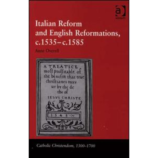 Italian Reform and English Reformations, c.1535–c.1585