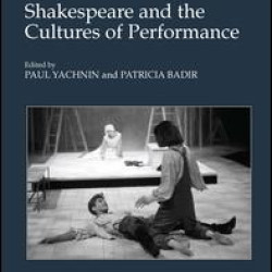 Shakespeare and the Cultures of Performance Shakespeare and the Cultures of Performance