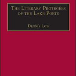 The Literary Protégées of the Lake Poets