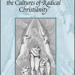 William Blake and the Cultures of Radical Christianity William Blake and the Cultures of Radical Christianity