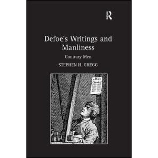 Defoe’s Writings and Manliness Defoe’s Writings and Manliness