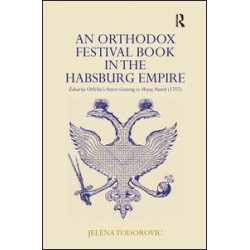 An Orthodox Festival Book in the Habsburg Empire An Orthodox Festival Book in the Habsburg Empire