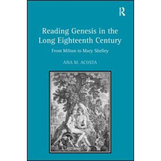 Reading Genesis in the Long Eighteenth Century Reading Genesis in the Long Eighteenth Century