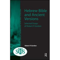 Hebrew Bible and Ancient Versions Hebrew Bible and Ancient Versions
