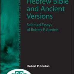 Hebrew Bible and Ancient Versions Hebrew Bible and Ancient Versions