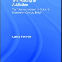 The Making of Addiction