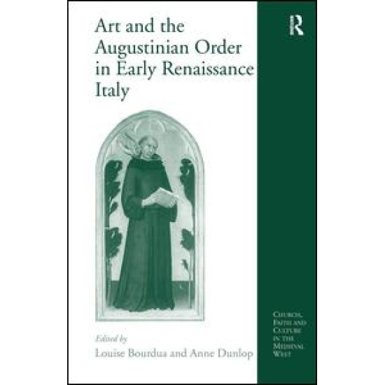 Art and the Augustinian Order in Early Renaissance Italy