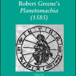 Robert Greene's Planetomachia (1585) Robert Greene's Planetomachia (1585)