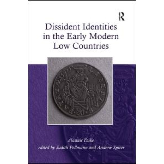 Dissident Identities in the Early Modern Low Countries