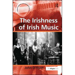 The Irishness of Irish Music The Irishness of Irish Music