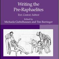 Writing the Pre-Raphaelites