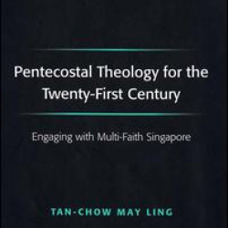 Pentecostal Theology for the Twenty-First Century