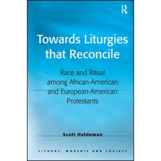 Towards Liturgies that Reconcile Towards Liturgies that Reconcile
