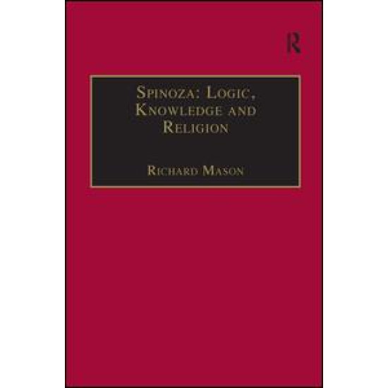 Spinoza: Logic, Knowledge and Religion