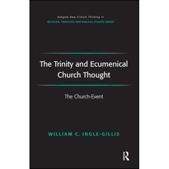 The Trinity and Ecumenical Church Thought The Trinity and Ecumenical Church Thought