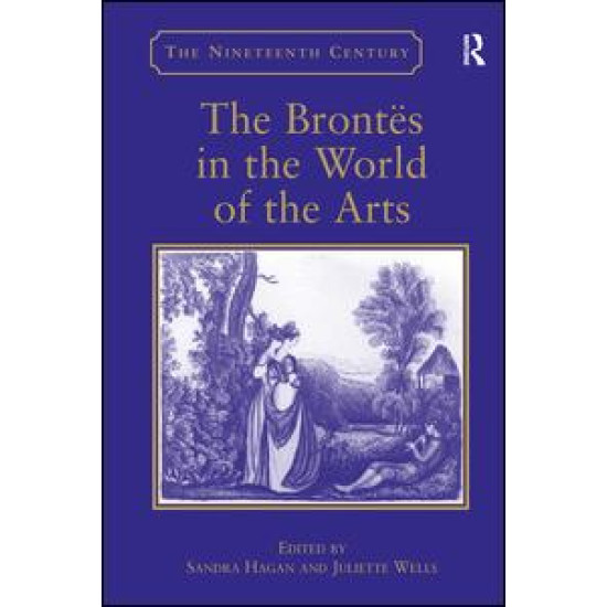 The Brontës in the World of the Arts The Brontës in the World of the Arts