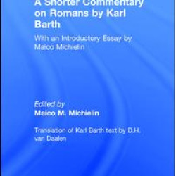 A Shorter Commentary on Romans by Karl Barth A Shorter Commentary on Romans by Karl Barth