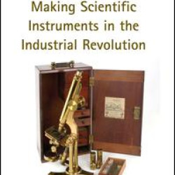Making Scientific Instruments in the Industrial Revolution