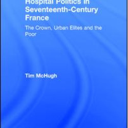 Hospital Politics in Seventeenth-Century France