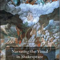 Narrating the Visual in Shakespeare Narrating the Visual in Shakespeare