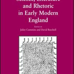 Science, Literature and Rhetoric in Early Modern England Science, Literature and Rhetoric in Early Modern England