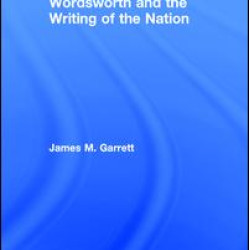 Wordsworth and the Writing of the Nation Wordsworth and the Writing of the Nation