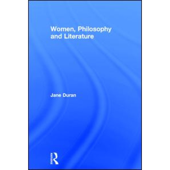 Women, Philosophy and Literature Women, Philosophy and Literature