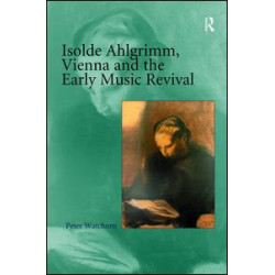 Isolde Ahlgrimm, Vienna and the Early Music Revival