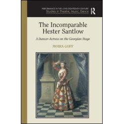 The Incomparable Hester Santlow The Incomparable Hester Santlow