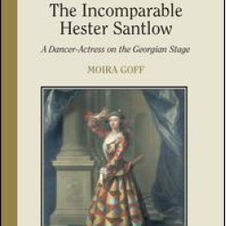 The Incomparable Hester Santlow The Incomparable Hester Santlow