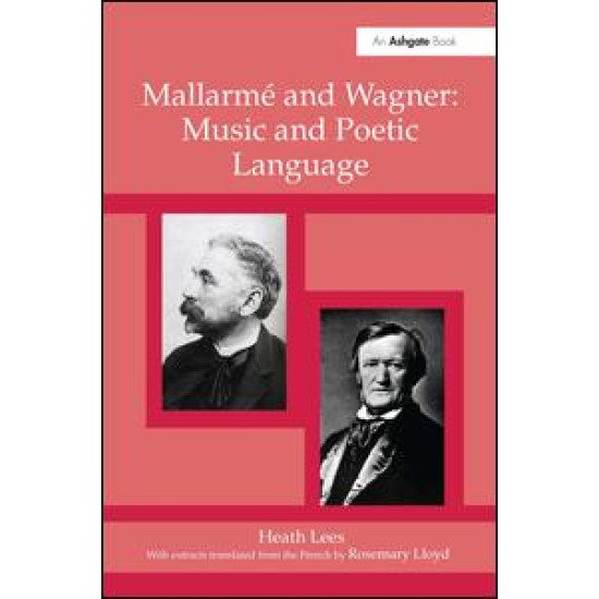Mallarmé and Wagner: Music and Poetic Language Mallarmé and Wagner: Music and Poetic Language