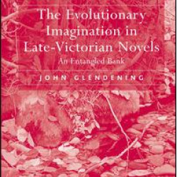 The Evolutionary Imagination in Late-Victorian Novels The Evolutionary Imagination in Late-Victorian Novels
