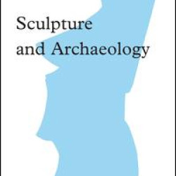 Sculpture and Archaeology Sculpture and Archaeology
