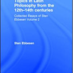 Topics in Latin Philosophy from the 12th–14th centuries Topics in Latin Philosophy from the 12th–14th centuries