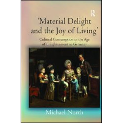 'Material Delight and the Joy of Living' 'Material Delight and the Joy of Living'