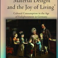'Material Delight and the Joy of Living' 'Material Delight and the Joy of Living'