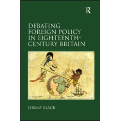 Debating Foreign Policy in Eighteenth-Century Britain