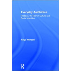 Everyday Aesthetics Everyday Aesthetics