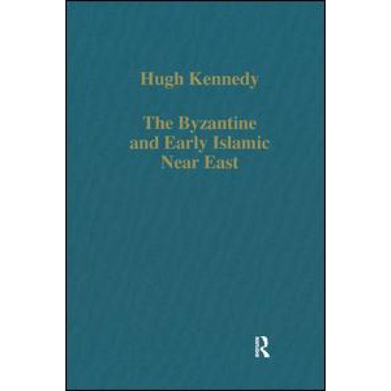 The Byzantine and Early Islamic Near East The Byzantine and Early Islamic Near East