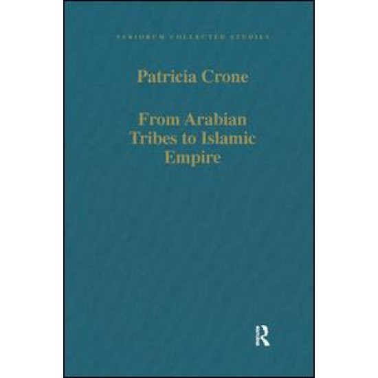 From Arabian Tribes to Islamic Empire From Arabian Tribes to Islamic Empire
