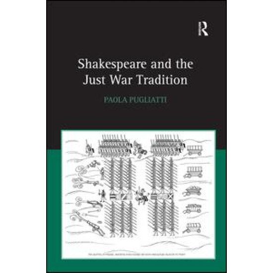 Shakespeare and the Just War Tradition