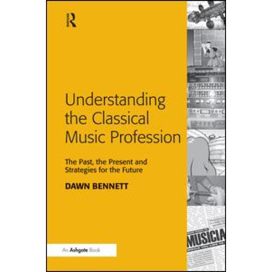 Understanding the Classical Music Profession Understanding the Classical Music Profession