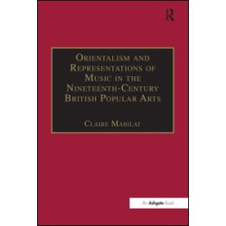 Orientalism and Representations of Music in the Nineteenth-Century British Popular Arts