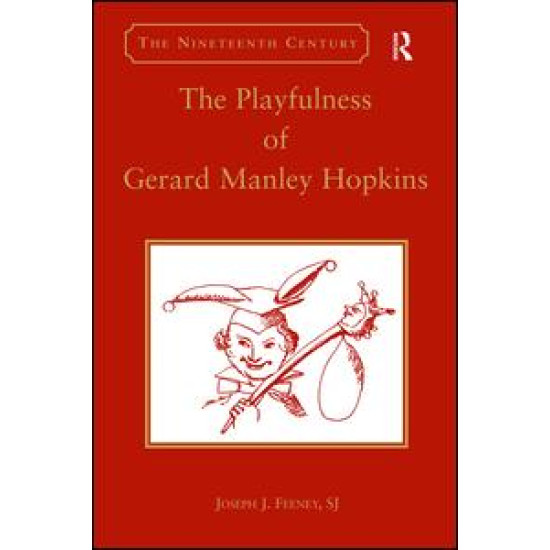 The Playfulness of Gerard Manley Hopkins The Playfulness of Gerard Manley Hopkins
