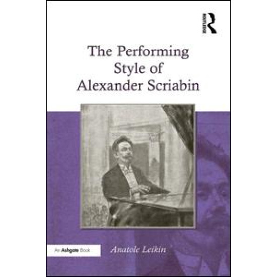 The Performing Style of Alexander Scriabin