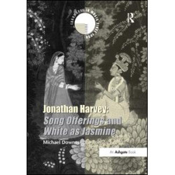 Jonathan Harvey: Song Offerings and White as Jasmine Jonathan Harvey: Song Offerings and White as Jasmine