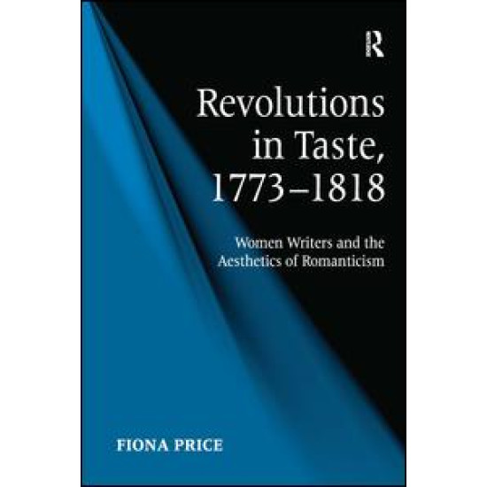Revolutions in Taste, 1773–1818 Revolutions in Taste, 1773–1818