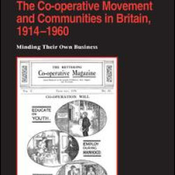 The Co-operative Movement and Communities in Britain, 1914-1960
