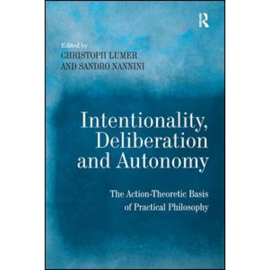 Intentionality, Deliberation and Autonomy